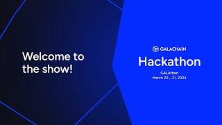 Welcome to the Show | 2024 GALAthon | 24 hour Hackathon Event