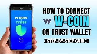 How to Connect W-Coin on Trust Wallet for Pre-Listing Airdrop  | Step-by-Step Guide