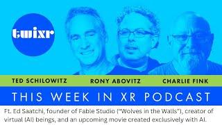 This Week In XR 6-9-23 ft. Ed Saatchi, founder of Fable Studio