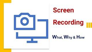 L_01 Screen Recording - What, Why and How?