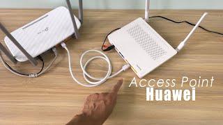 Set up Huawei ONT as a Wi-Fi Access Point | NETVN