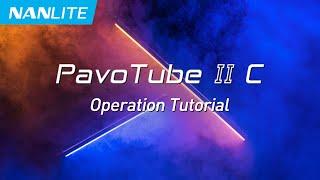 PavoTube II 15C/30C Operation Tutorial | Nanlite