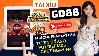 Go88 2025 | Hướng dẫn cách bắt cầu tài xỉu go88 luôn thắng | Phương pháp bắt cầu tài xỉu tự tin win