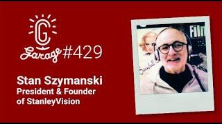 CG Garage Podcast | Stan Szymanski — President & Founder of StanleyVision