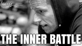 THE INNER BATTLE -  BEST MOTIVATIONAL VIDEO 2019