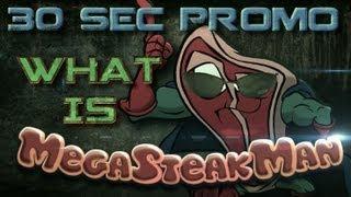 'What is Megasteakman?' - 30 Second Channel Promo