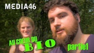 AU COEUR DU BIO - partie 1 - Media46