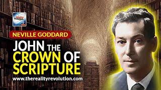 Neville Goddard John The Crown Of Scripture