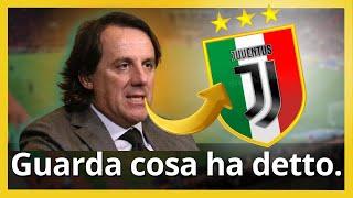 Guarda cosa ha detto! Novità Calcio Juventus