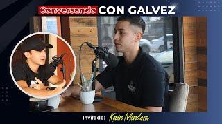 KEVIN MENDOZA: Creando una marca, desde Honduras para el mundo| CONVERSANDO CON GALVEZ #30