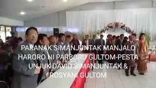 PARANAK SIMANJUNTAK MANJALO HARORO NI PARBORU GULTOM-PESTA UNJUK DAVID SIMANJUNTAK & ROSYANI GULTOM