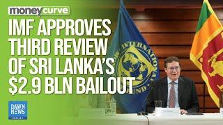 IMF Approves Third Review Of Sri Lanka’s $2.9 Billion Bailout | Dawn News English