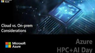 Azure_HPC+Al Day: Cloud vs On Prem