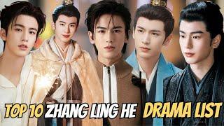 Top 10 Zhang Linghe Dramas You Must Watch! | like hobby