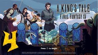 HOTSTUFF | A KING'S TALE FINAL FANTASY XV Gameplay Walkthrough Part 4