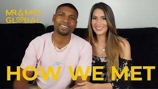 How We Met | Mr & Mrs Global