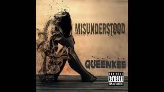 QueenKee-Misunderstood