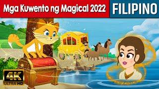 Mga Kuwento ng Magical 2022 - Kwentong Pambata Tagalog | Kwentong Pambata | Filipino Fairy Tales