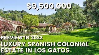 Luxury Spanish Colonial Estate in Los Gatos Tour