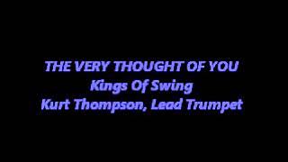 THE VERY THOUGHT OF YOU Featuring Lead Trumpet Kurt Thompson