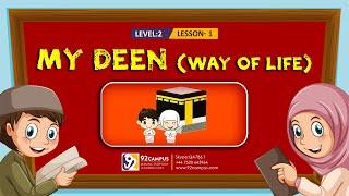 My Deen (Way Of Life) || Basic Islamic Course For Kids || #92Campus