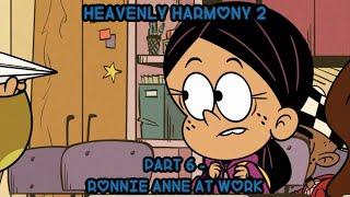 "Heavenly Harmony 2" Part 6 - Ronnie Anne at work