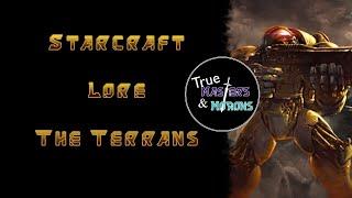 Starcraft Lore: The Terrans