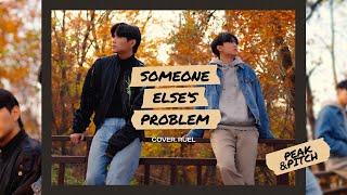 Peak & Pitch - SOMEONE ELSE'S PROBLEM [Cover.Ruel]