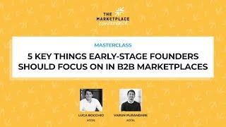 Luca Bocchio& Varun Purandare(Accel):5 things early-st. founders should focus on in B2B Marketplaces