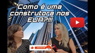 Como é uma construtora nos EUA?!!!!