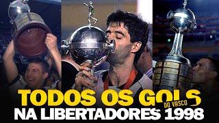 TODOS OS GOLS DO VASCO NA LIBERTADORES DE 1998