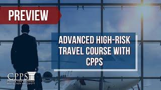 CPPS Advanced High Risk Travel Course