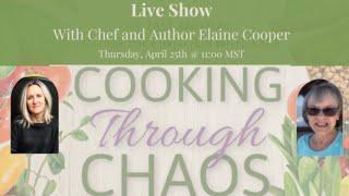 Cooking Through Chaos with Elaine Cooper