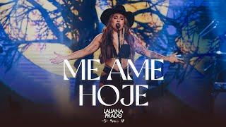 Lauana Prado - Me Ame Hoje (Ao Vivo em Brasília)