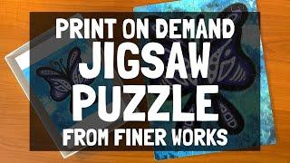 Finer Works Print on Demand Product Quality - Jigsaw Puzzle Review