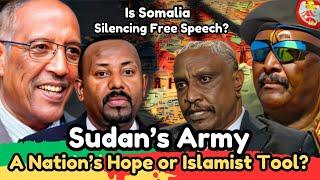 Ethiopia’s Rise, Somaliland's Pivotal Election & A Bold Take on Islamist Influence in Sudan