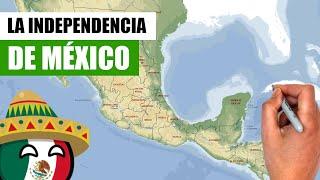 La INDEPENDENCIA de MÉXICO en 10 minutos | ¿Cómo se independizó del IMPERIO ESPAÑOL?