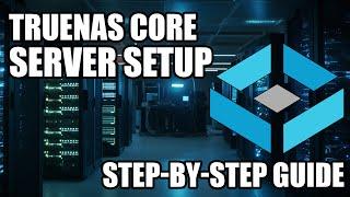 TrueNAS Core Setup Guide: Build Your Own Home NAS Server!