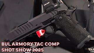 Bul Armory TAC COMP | SHOT Show 2025