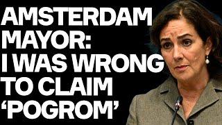 Amsterdam Mayor: I REGRET Claiming Pogrom And Not Denouncing Tel Aviv Thugs' Violence