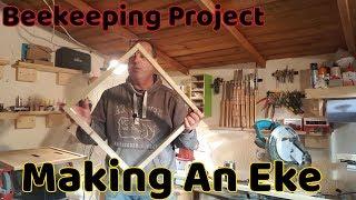 Beekeeping Woodworking Project Making An Eke In The Beemans Wood Shed