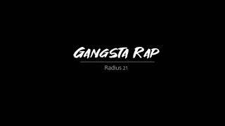 Radius 21 - Gangsta Rap