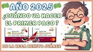  ¡Ya hay fecha! Descubre cuándo será el primer pago de la Beca Benito Juárez en 2025.