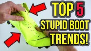 TOP 5 STUPID FOOTBALL BOOT TRENDS