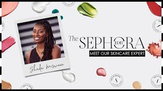 The Sephora Edit: Meet Our Skincare Expert | Sephora SEA