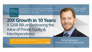 20X Growth in 10 Years: A $20B RIA on Embracing the Value of Private Equity and Interdependence