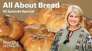 All About Bread | 10 Baked Recipes with Martha Stewart