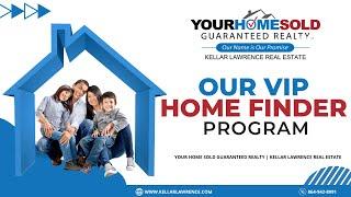 Our VIP Home Finder System | Your  Home Sold Guaranteed Realty (864) 971 380