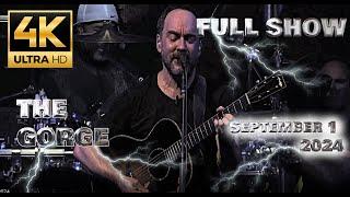 4K Dave Matthews Band /The GORGE (FULL SHOW) Sunday, September 1, 2024