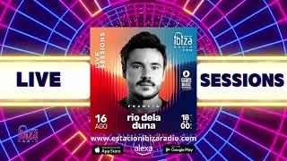 Estacion Ibiza Radio Live Sessions & Vamos Radio Show Guest Mix By  Rio Dela Duna 16 agost